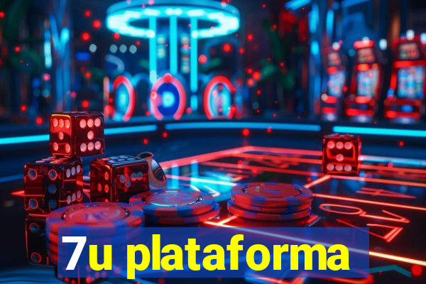 7u plataforma